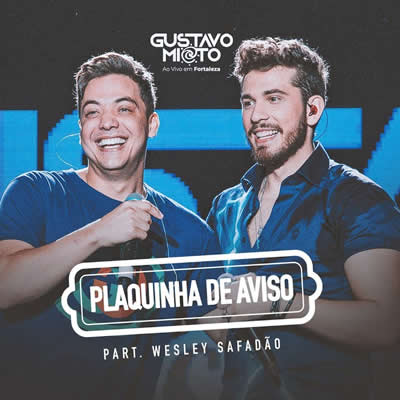 Gustavo Mioto e Wesley Safadão - Plaquinha de Aviso