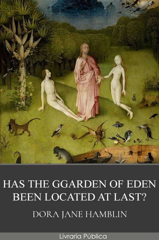 Has the Garden of Eden been located at last? Has the Garden of Eden been located at last pdf epub mobi