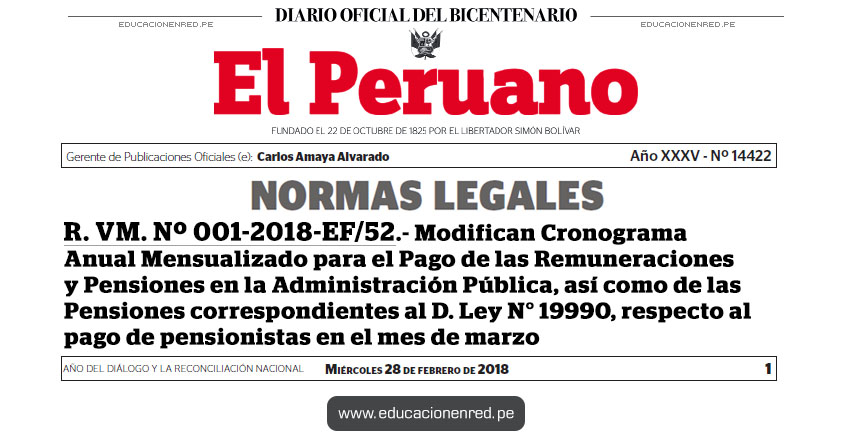 R. VM. Nº 001-2018-EF/52 - Modifican Cronograma Anual Mensualizado para el Pago de las Remuneraciones y Pensiones en la Administración Pública, así como de las Pensiones correspondientes al D. Ley N° 19990, respecto al pago de pensionistas en el mes de marzo - MEF - www.mef.gob.pe R. VM. Nº 001-2018-EF/52 - Modifican Cronograma Anual Mensualizado para el Pago de las Remuneraciones y Pensiones en la Administración Pública, así como de las Pensiones correspondientes al D. Ley N° 19990, respecto al pago de pensionistas en el mes de marzo - MEF - www.mef.gob.pe