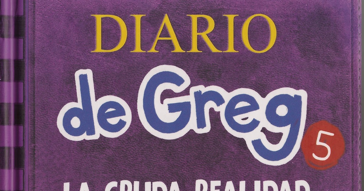 MIS LIBROS: DIARIO DE GREG 5: LA CRUDA REALIDAD, Jeff Kinney