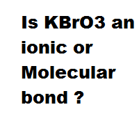 Is KBrO3 an ionic or Molecular bond ? Is KBrO3 an ionic or Molecular bond ?