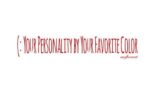 Your Personality By Favorite Color Ex Of Introvert Your Personality By Favorite Color