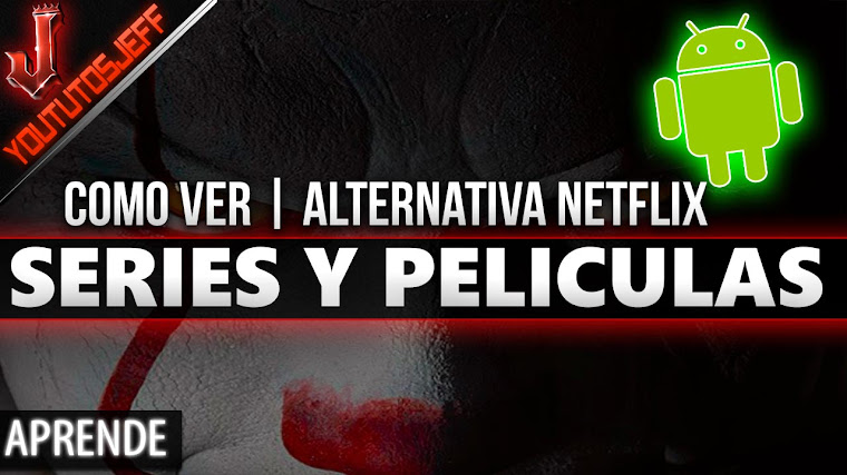 Como Ver Películas Y Series en Android | Alternativa a Netflix | 2017