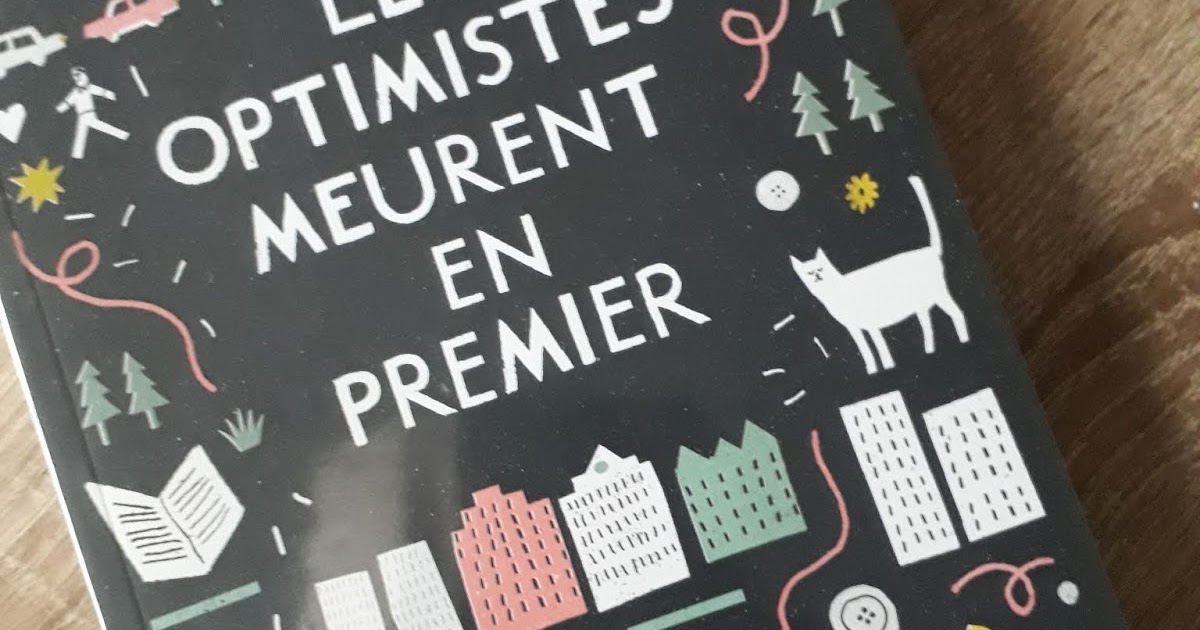 Les optimistes meurent en premier