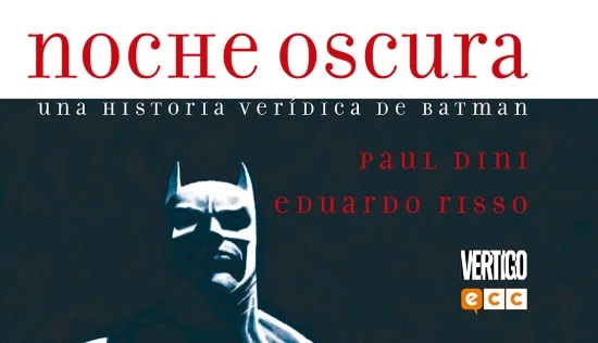 NOCHE OSCURA, UNA HISTORIA VERIDICA DE BATMAN