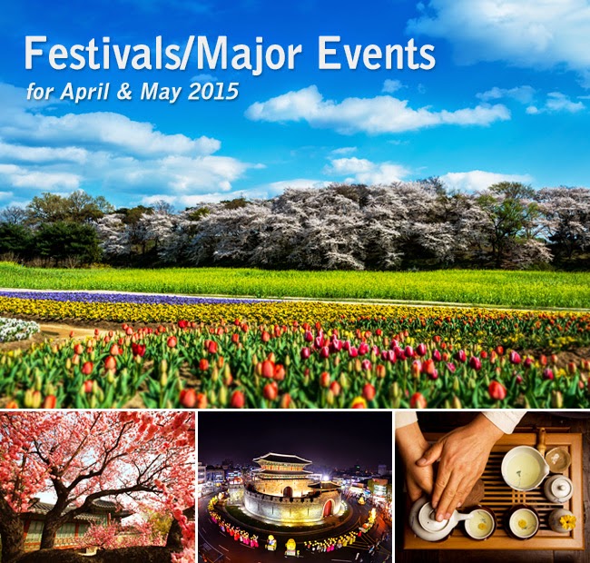 Korea Festivals/Major Events for April & May 2015 ~ Sublimeholic: My