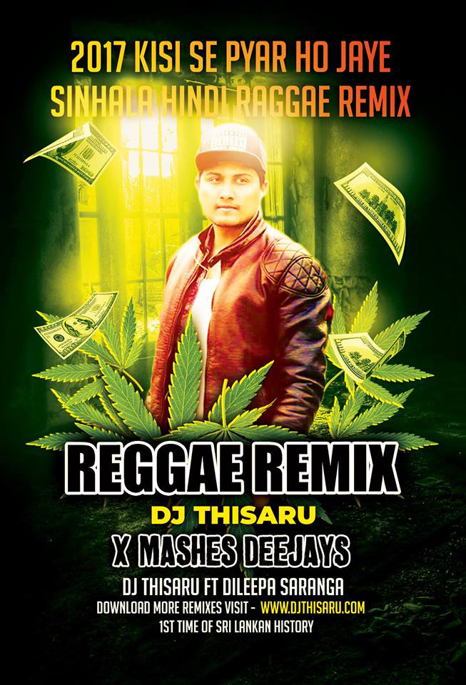 2017 Kisi Se Pyar Ho Jaye Sinhala Hindi Raggae Remix By DJ Thisaru