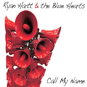 Ryan Hart & The Blue Hearts-Call My Name (2012)