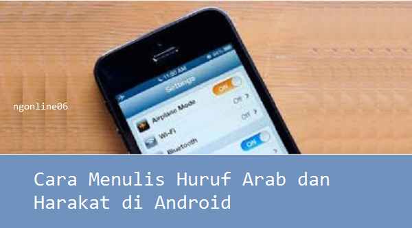 Cara Menulis Huruf Arab dan Harakat di Android Cara Menulis Huruf Arab dan Harakat di Android