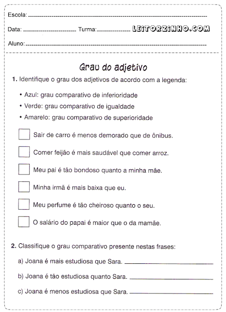 Identifique o grau dos adjetivos de acordo com a legenda