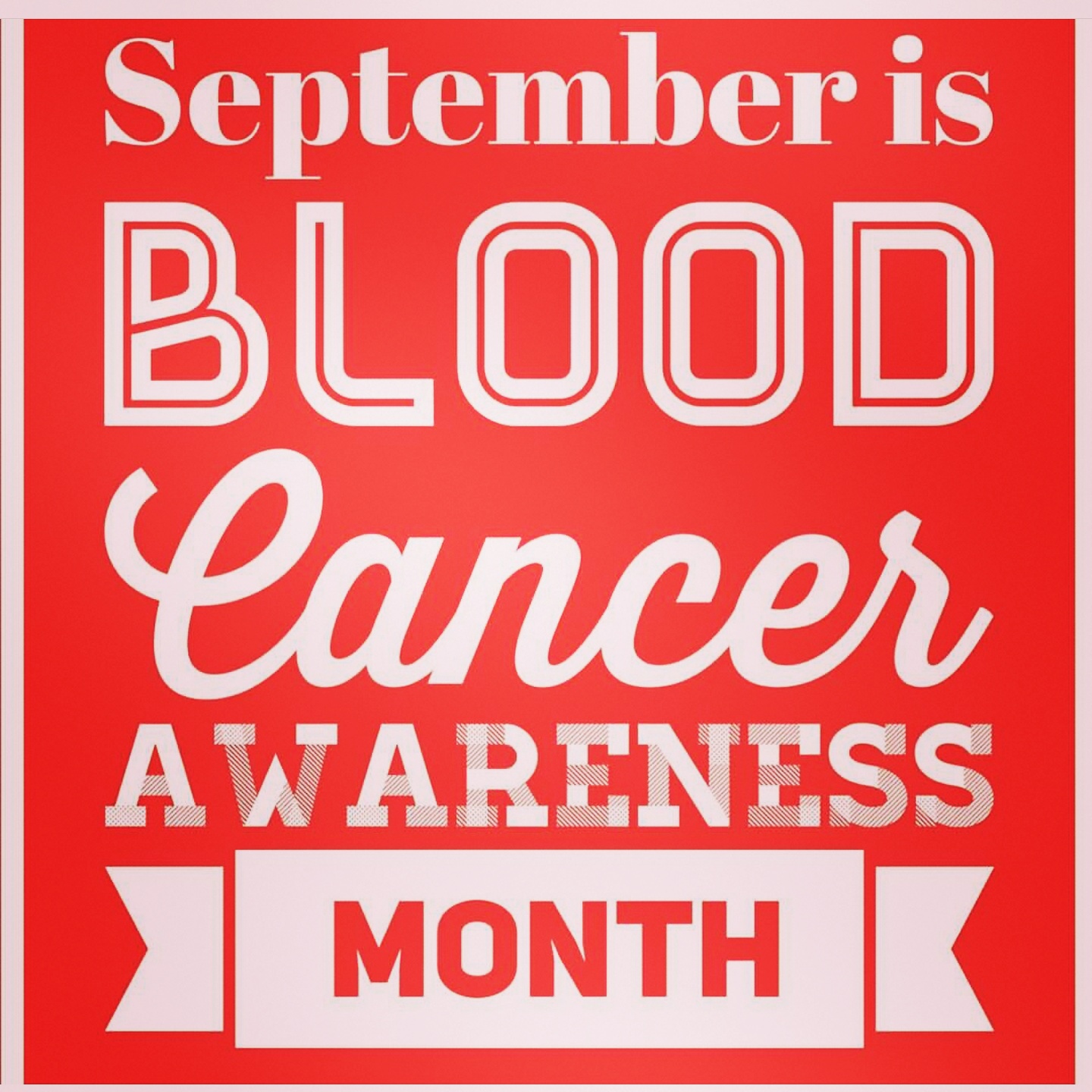Embracing My "New Normal" September Blood Cancer Awareness Month