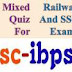 Mixed Quiz For Railway And SSC CGL SSC CHSL And SSC CPO Exams