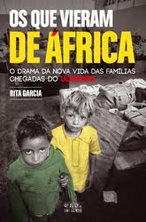 AOs Que Vieram de África O drama da nova vida das famílias chegadas do Ultramar GARCIA, RITA Ano da
