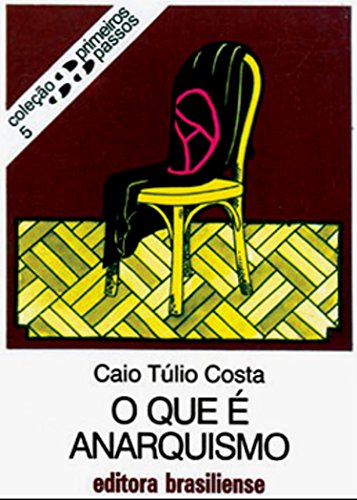 O que é anarquismo Caio Túlio Costa
