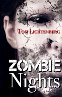Zombie Nights, by Tom Lichtenberg Image: Zombie Nights, by Tom Lichtenberg