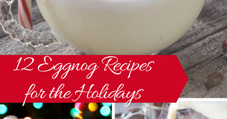 Served Up With Love: 12 Eggnog Recipes for the Holidays