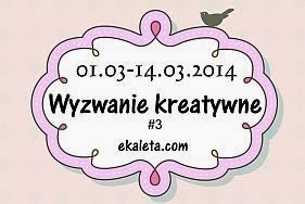 http://www.e-kaleta.blogspot.com/2014/03/wyzwanie-3.html