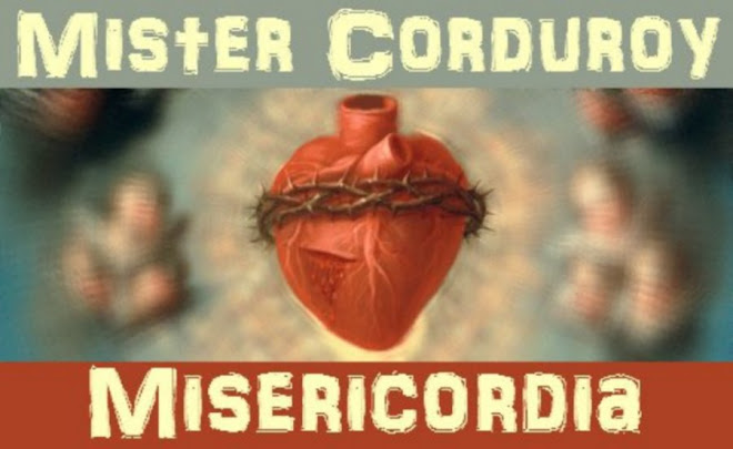 Mister Corduroy / Misericordia