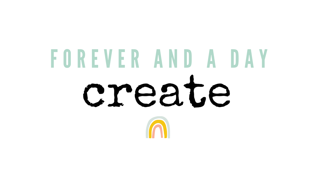 Forever and a day create 