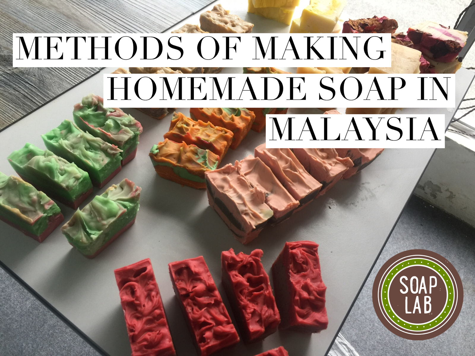 SoapLab Malaysia Methods of Making Homemade Soap in Malaysia