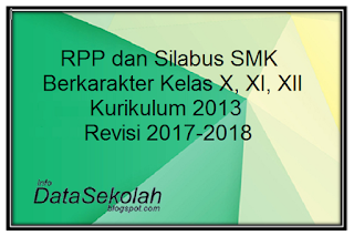 RPP dan Silabus SMK Berkarakter Kelas X, XI, XII Kurikulum 2013 Revisi Tahun Pelajaran 2017-2018