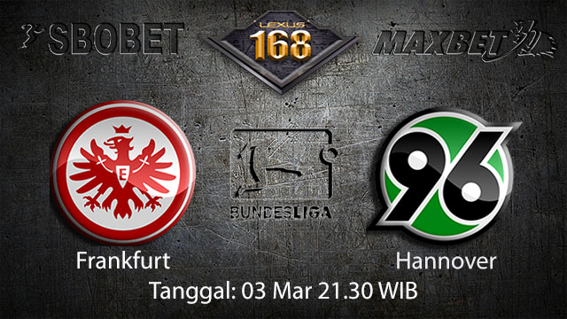 PREDIKSI BOLA - PREDIKSI TARUHAN BOLA FRANKFURT VS HANNOVER 03 MARET 2018 ( GERMAN BUNDESLIGA )