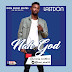 Music: LastDon – Nah God (Prod. By Beerex @Last_don55)