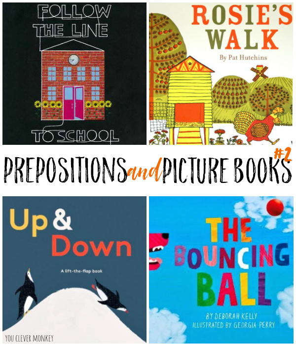 Picture Books and Prepositions #2 - A selection of the best picture books for teaching young children about prepositions and spatial concepts | you clever monkey