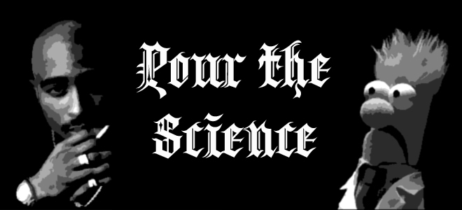 Pour the Science