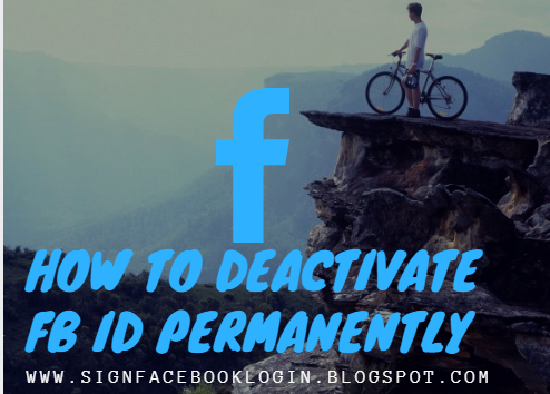How To Deactivate Fb Id Permanently