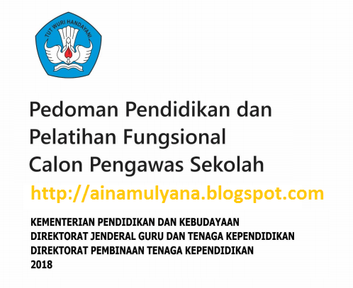 bidang pengawasan yg dimiliki Calon Pengawas Sekolah PEDOMAN DIKLAT CALON PENGAWAS SEKOLAH EDISI TAHUN 2018