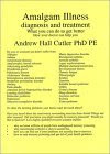 Amalgam Illness: Diagnosis and Treatment (1999)