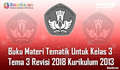 Lengkap - Buku Materi Tematik Untuk Kelas 3 Tema 3 Revisi 2018 Kurikulum 2013 Lengkap - Buku Materi Tematik Untuk Kelas 3 Tema 3 Revisi 2018 Kurikulum 2013