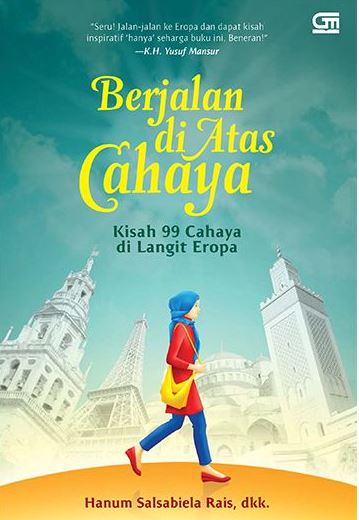 Download Novel Berjalan Diatas Cahaya Karya Hanum Salsabiela Rais 99 Cahaya Di Langit Eropa 2 Download Gratis