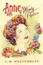 Anne of Windy Poplars by L.M. Montgomery Anne of Windy Poplars by L.M. Montgomery