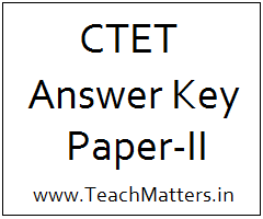 image : CTET Answer Key Paper-II @ Teachmatters.in