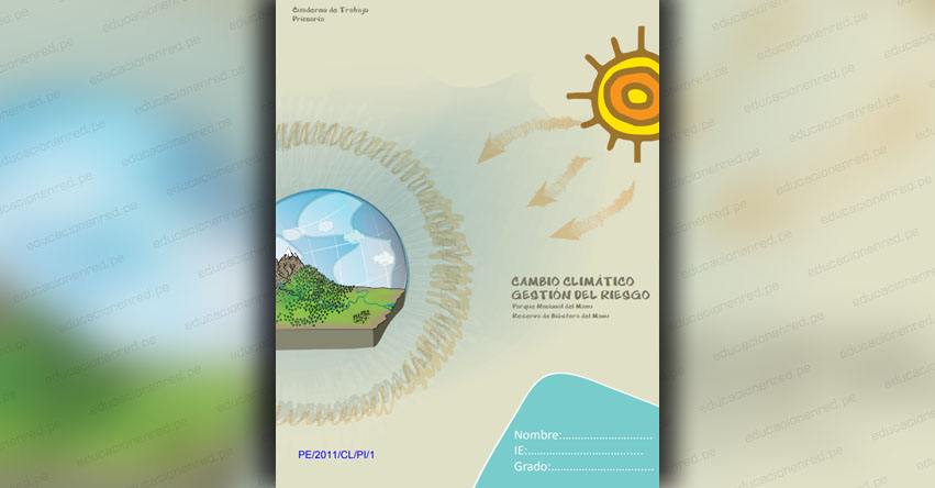 CAMBIO CLIMÁTICO, GESTIÓN DEL RIESGO: Parque Nacional del Manu, Reserva de Biósfera del Manu - CUADERNO DE TRABAJO PARA PRIMARIA (.PDF) CAMBIO CLIMÁTICO, GESTIÓN DEL RIESGO: Parque Nacional del Manu, Reserva de Biósfera del Manu - CUADERNO DE TRABAJO PARA PRIMARIA (.PDF)