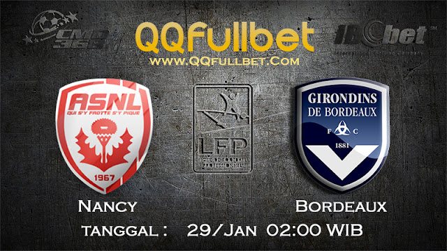 PREDIKSIBOLA - PREDIKSI TARUHAN BOLA NANCY vs BORDEAUX 29 JANUARI 2017 (FRANCE LIGUE 1)