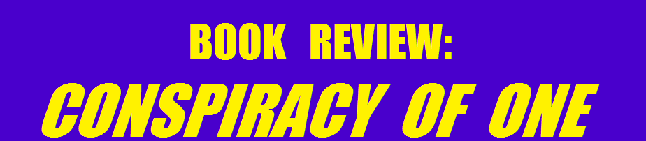 BOOK REVIEW: CONSPIRACY OF ONE
