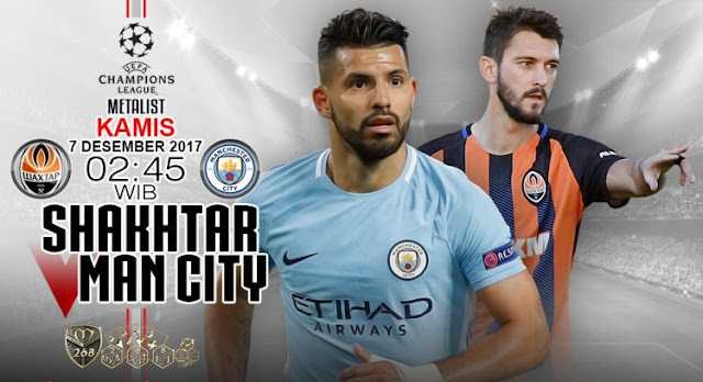 Prediksi Bola : Shakhtar Donetsk Vs Manchester City , Kamis 07 Desember 2017 Pukul 02.45 WIB