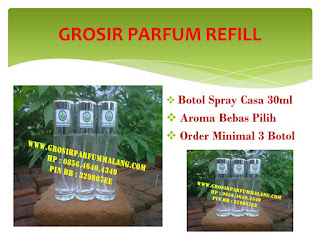 GROSIR PARFUM, GROSIR PARFUM ISI ULANG, GROSIR PARFUM REFILL, GROSIR PARFUM BIBIT, GROSIR BIBIT PARFUM, GROSIR PARFUM MALANG