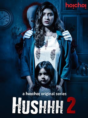 Hushhh 2 (Chupkotha 2) 2020 Hoichoi Originals Hindi Web Series 720p HDRip 600MB