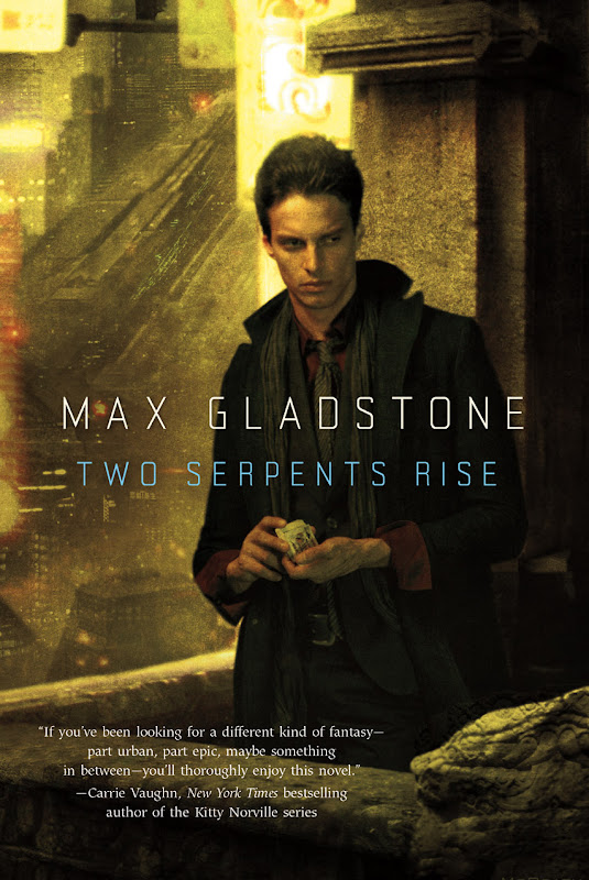 Max Gladstone - Two Serpents Rise