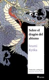 KYOKA IZUMI | Sobre el dragón del abismo