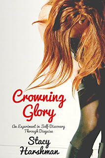 Crowning Glory: An Experiment in Self-Discovery Through Disguise by Stacy Harshman