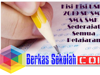 Kisi-Kisi USBN 2019 SD SMP SMA SMK Sederajat Semua Pelajaran Kisi-Kisi USBN 2019 SD SMP SMA SMK Sederajat Semua Pelajaran