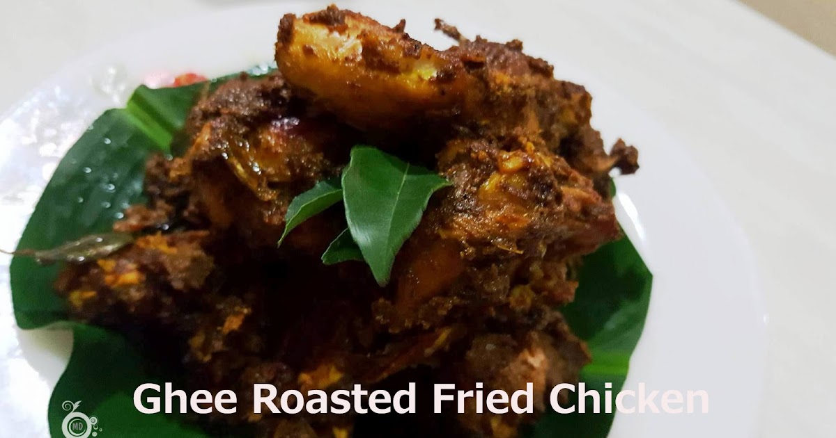 Ghee Roasted Fried Chicken