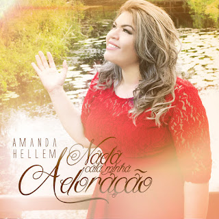 Baixar CD Nada Cala Minha Adoracao Amanda Hellem Gratis Baixar CD Nada Cala Minha Adoracao Amanda Hellem Gratis