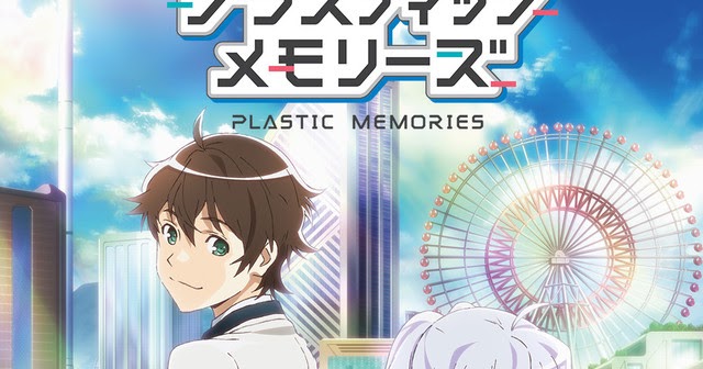 What should I write about again?: Peps' Anime Wrap-up: Plastic Memories