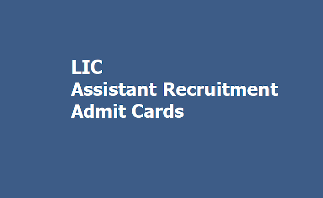 LIC Assistant Prelims Admit Cards 2019, Exam On October 30, 31 LIC Assistant Prelims Admit Cards 2019, Exam On October 30, 31
